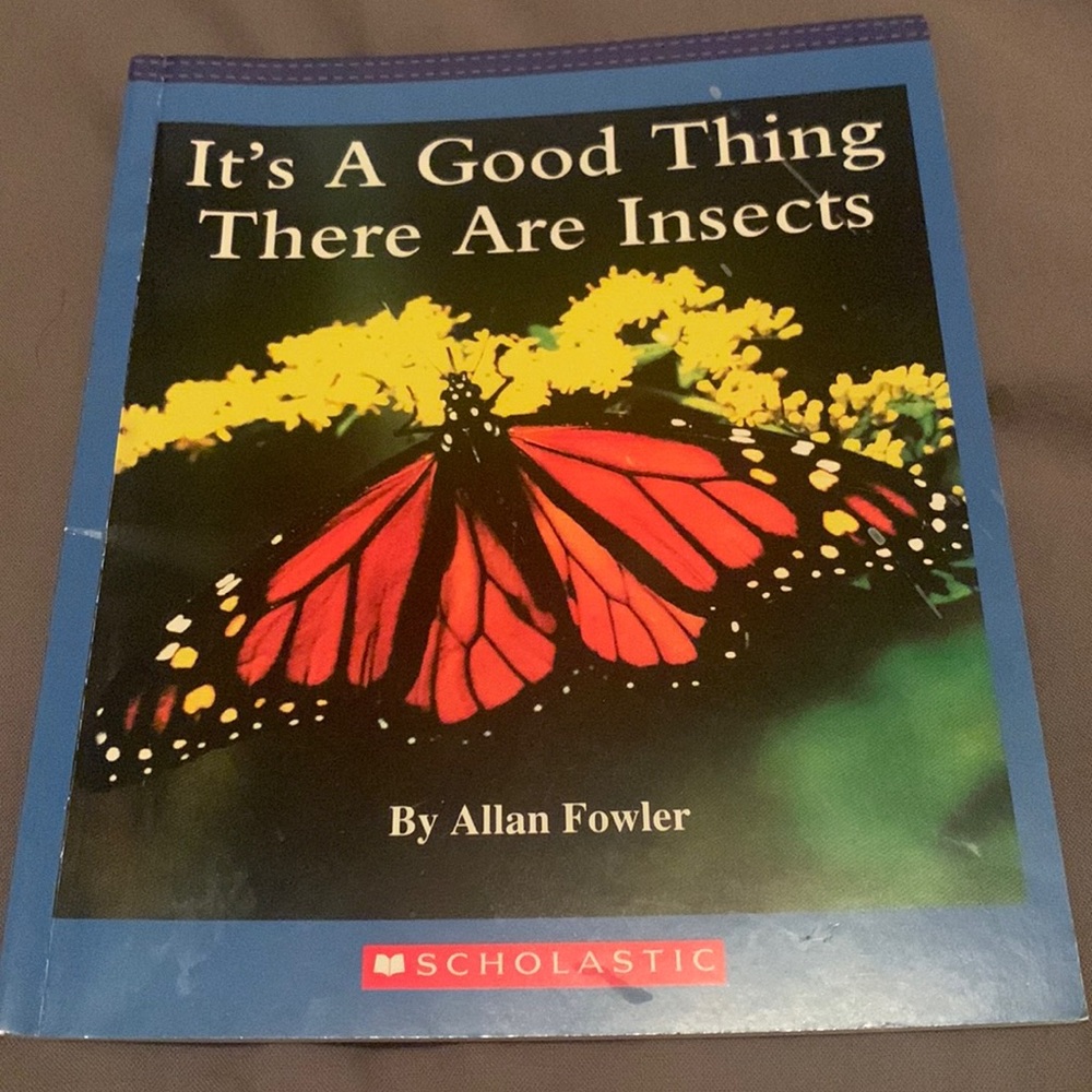 3/$15 Scholastic kids book- it’s a good things there are insect by Allan Fowler